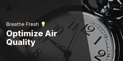 Optimize Air Quality - Breathe Fresh 💡