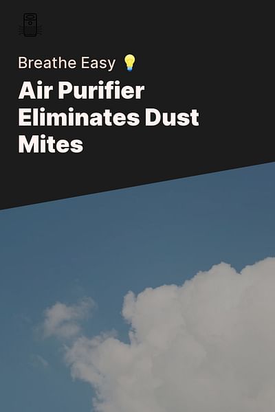 Air Purifier Eliminates Dust Mites - Breathe Easy 💡