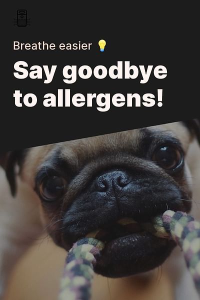 Say goodbye to allergens! - Breathe easier 💡